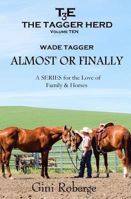 The Tagger Herd: Almost or Finally: Wade Tagger 1