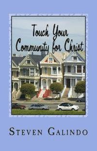 bokomslag Touch Your Community for Christ: Becoming the Church You're Called to Be