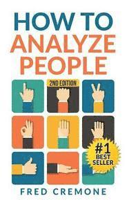 bokomslag How To Analyze People: Successful Guide to Human Psychology, Body Language and How To Read People Instantly