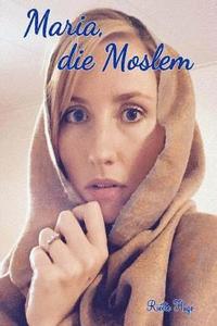 bokomslag Maria die Moslem