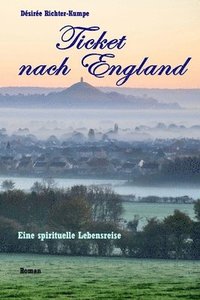 bokomslag Ticket nach England: Esoterischer Liebesroman (Teil 1)
