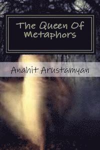 Anahit Arustamyan - The Queen Of Metaphors: The Tongue Of My Muse, Häftad