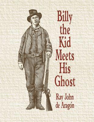 Joseph Robert Cowles, Barbora Holan Cowles - Billy the Kid Meets His Ghost, Häftad