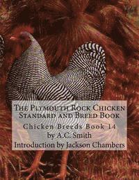 bokomslag The Plymouth Rock Chicken Standard and Breed Book: Chicken Breeds Book 14