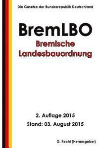 bokomslag Bremische Landesbauordnung (BremLBO), 2. Auflage 2015