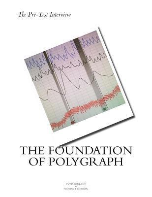 bokomslag The Pre Test Interview The Foundation of Polygraph