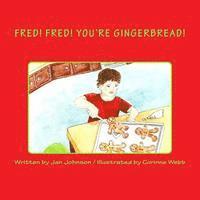 Jan Johnson - Fred! Fred! You're Gingerbread!, Häftad