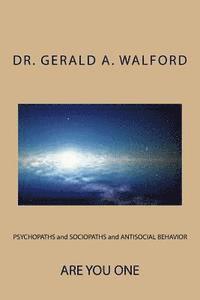 Gerald a. Walford - PSYCHOPATHS and SOCIOPATHS and ANTISOCIAL BEHAVIOR: Are You One, Häftad