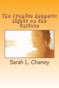 The Promise Keepers: Lights on the Surface 1