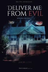 bokomslag Deliver me from evil: Based on a true event