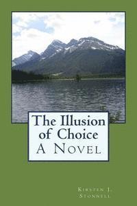 bokomslag The Illusion of Choice