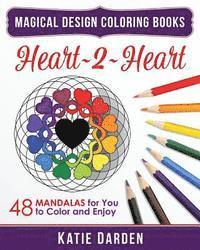bokomslag Heart 2 Heart: 48 Mandalas for You to Color & Enjoy