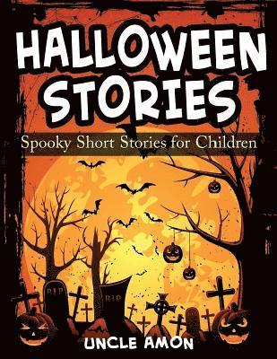 Halloween Stories: Spooky Short Stories for Children 1