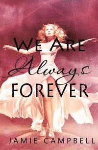 We Are Always Forever 1