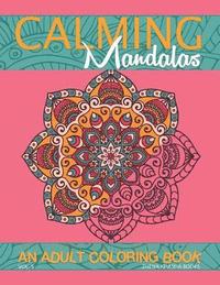 bokomslag Calming Mandalas: An Adult Coloring Book