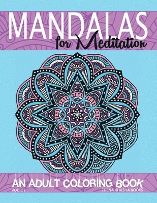 Mandalas for Meditation: An Adult Coloring Book 1