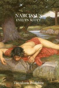 Evelyn Scott - Narcissus, Häftad
