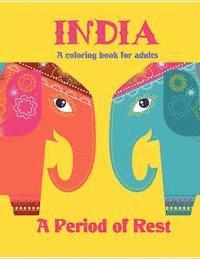 bokomslag India - A Period of Rest: coloring book for adults