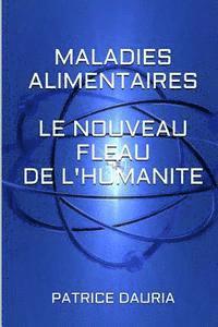 bokomslag Maladies Alimentaires Le nouveau Fléau de l'Humanite