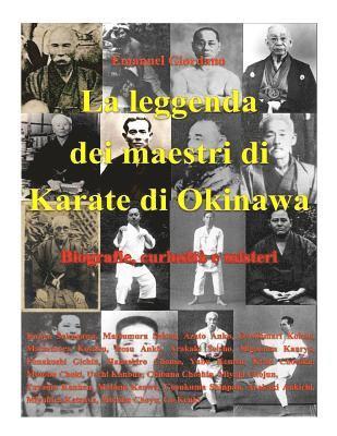 La leggenda dei maestri di Karate di Okinawa.: Biografie, curiosità e misteri. 1