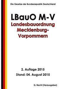 Landesbauordnung Mecklenburg-Vorpommern (LBauO M-V), 2. Auflage 2015 1