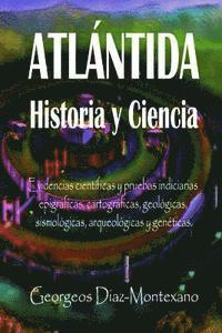 bokomslag Atlántida Historia Y Ciencia: Las Fuentes Primarias Greco-Latinas, Cartaginesas, Tartésicas, Árabes Y Egipcias de la Historia de la Civilización de