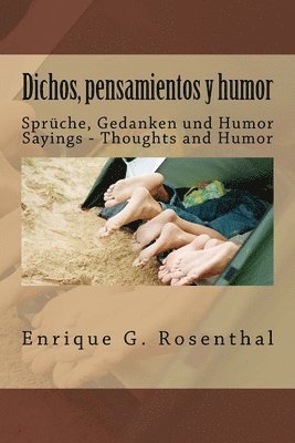 Dichos, pensamientos y humor: Sprüche, Gedanken und Humor Sayings - Thoughts and Humor 1