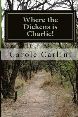 Where the Dickens is Charlie! 1