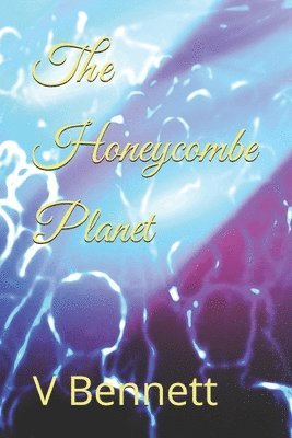 bokomslag The Honeycombe Planet