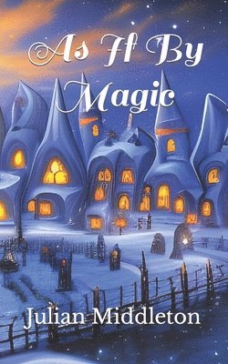 Julian Middleton - As If By Magic, Häftad