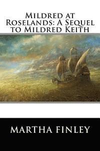 bokomslag Mildred at Roselands: A Sequel to Mildred Keith