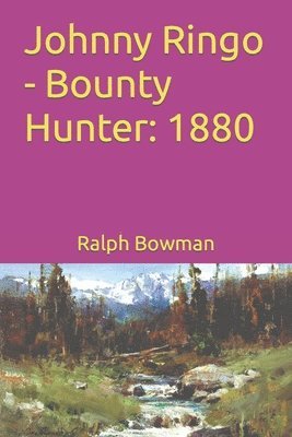 bokomslag Johnny Ringo - Bounty Hunter: 1880