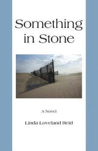 Linda Loveland Reid - Something in Stone, Häftad
