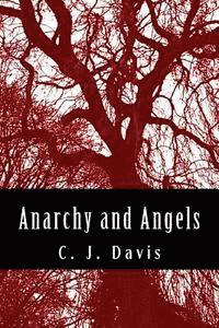C. J. Davis - Anarchy and Angels, Häftad. Tillgänglighet: Lägg i varukorg