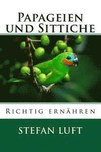 bokomslag Papageien und Sittiche richtig ernähren: Sonderband