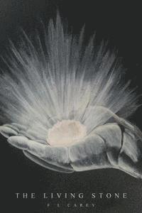 F. L. Carey - The Living Stone, Häftad