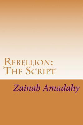 Zainab Amadahy - Rebellion: The Script, Häftad