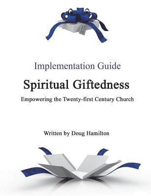 Doug Hamilton - Spiritual Giftedness: Implementation Guide, Häftad