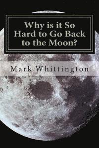 Why is it So Hard to Go Back to the Moon? 1
