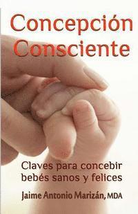 bokomslag Concepción consciente: Claves para procrear niños sanos y felices