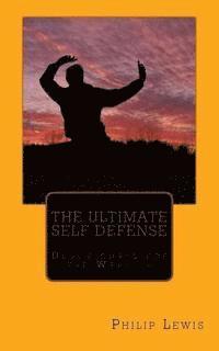 bokomslag The Ultimate Self Defense: - Devotionals for the Warrior