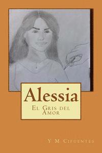 bokomslag Alessia: El gris del Amor