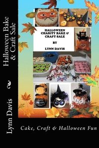 bokomslag Halloween Bake & Craft Sale: Cake, Craft & Halloween Fun