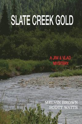 Slate Creek Gold 1