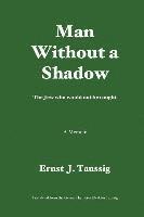 bokomslag Man without a shadow: A quasi novel