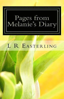 Pages from Melanie's Diary: How Did I Get Here 1