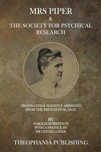 M. Sage - Mrs. Piper & The Society for Psychical Research, Häftad