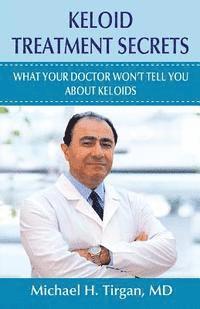 Keloid Treatment Secrets: What Your Doctor Wont Tell You. 1