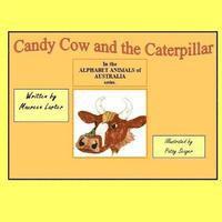bokomslag Candy Cow and the Caterpillar: in the series 'Alphabet Animals of Australia'