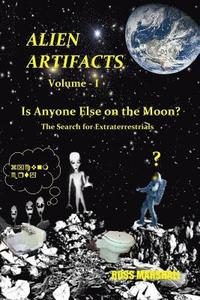 bokomslag Alien Artifacts - 1: Is Anyone Else on the Moon?
